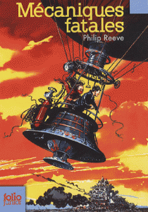 Mécaniques fatales - Philip Reeve