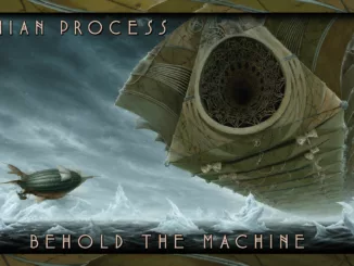 Vernian Process - Behold the machine