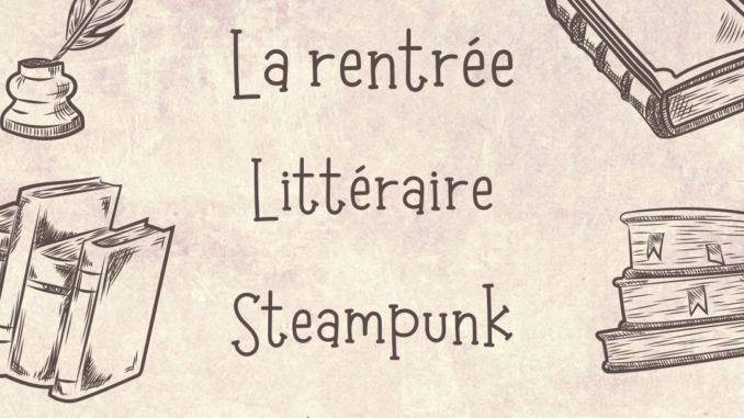 Rentree litteraire Steampunk 2023