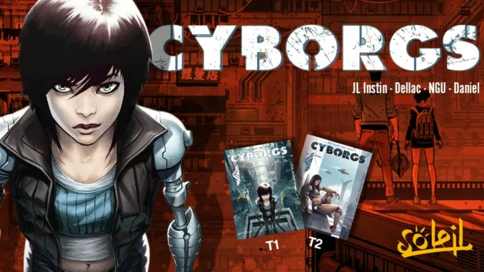 Cyborgs - bd - Editions Soleil Cyborgs - bd - Editions Soleil