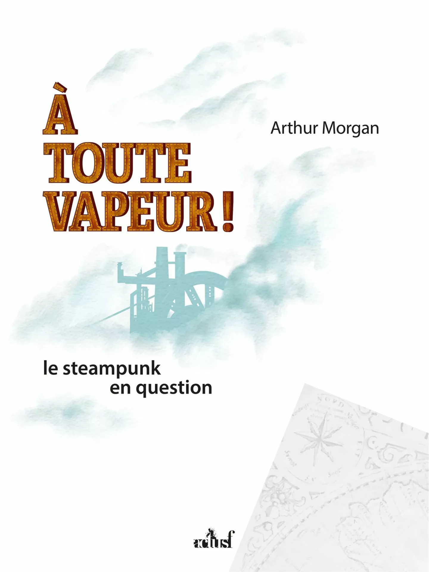 A toute vapeur - Arthur Morgan - French Steampunk
